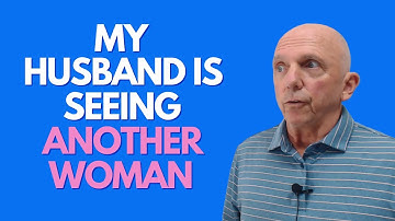My Husband Is Seeing Another Woman | Paul Friedman