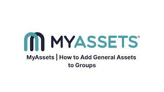 MyAssets | How to Add General Assets to Groups