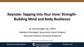KEYNOTE with Dr. Rob Rutledge: Tapping into your inner strength- Building Mind and Body Resilience