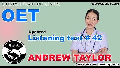 Andrew Taylor  OET listening test #42