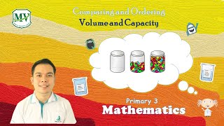 Mathematics Primary 3: Comparing and Ordering Volume