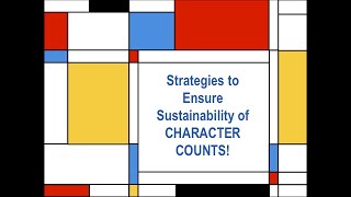 Strategies to Ensure Sustainability of CHARACTER COUNTS!