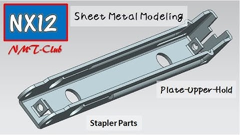 Sheet Metal Modeling Bead Tutorial Plate-Upper-Hold SIEMENS NX12 Stapler (2)