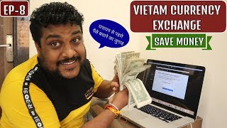 VIETNAM TRAVEL GUIDE | CURRENCY EXCHANGE SAVING MONEY TIPS | 4K