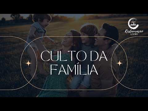 CULTO DA FAMÍLIA | DOMINGO | 30/08/2026
