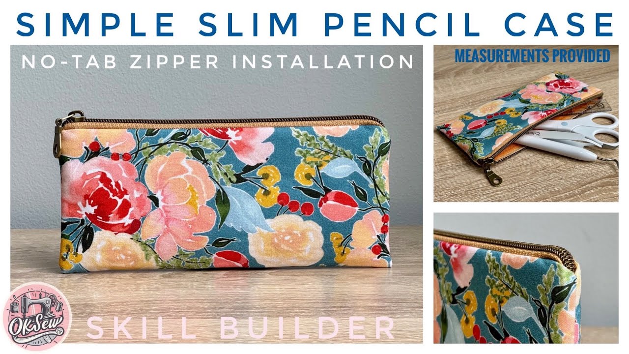 No-Tab Rounded End Zipper Installation With Free (Easy) Pencil Case Pattern - An OKSew Skill Builder