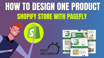 How to design shopify one product store with pagefly builder