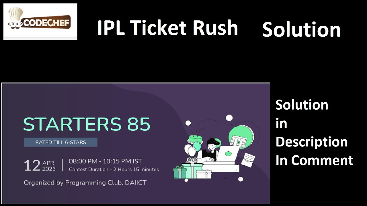 IPL Ticket Rush | Starters 85 | Codechef | Solution. - YouTube