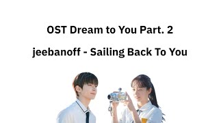 jeebanoff - Sailing Back To You (추억이란 이름)  | Lirik & Terjemahan Indonesia [OST Dream to You Part. 2]