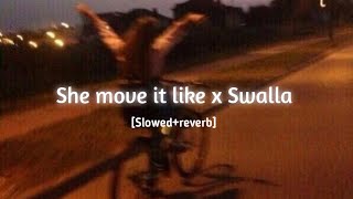 She move it like x Swalla🌚🖤-[Slowed+reverb] llBadshah llJason Derulo ll𝒊𝒏𝒎𝒚𝒛𝒐𝒏𝒆