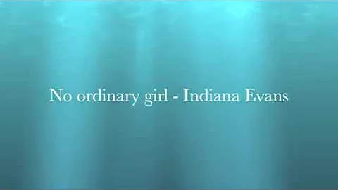 No ordinary Girl (INDIANA EVANS)