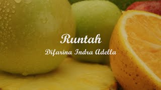 RUNTAH - DIFARINA INDRA | Lyrics + Cover | Lirik Lagu