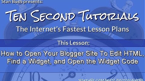 How To Edit HTML, Find A Widget, and Open the Code in a Blogger Site
