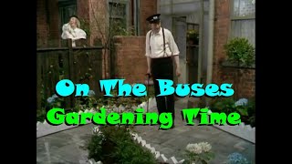On The Buses - Gardening Time S07E13 - Full Episode - Blakey, Jack, Olive. - 19 