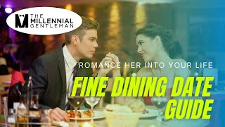 Guide to Fine Dining: Perfect First Date Ideas at Fancy Restaurants