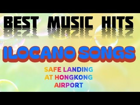 BEST MUSIC HITS ILOCANO SONGS / TRAVEL VLOG VIDEOS SAFE LANDING AT HONGKONG AIRPORT @amsvlog0722