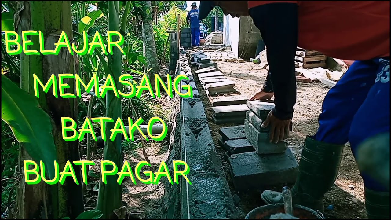  CARA  TUKANG PEMULA MEMASANG  BATAKO  PAGAR RUMAH YouTube