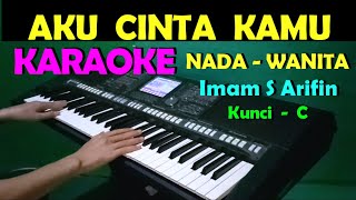 SEMUA UNTUKMU - Imam S Arifin | KARAOKE NADA WANITA || HD