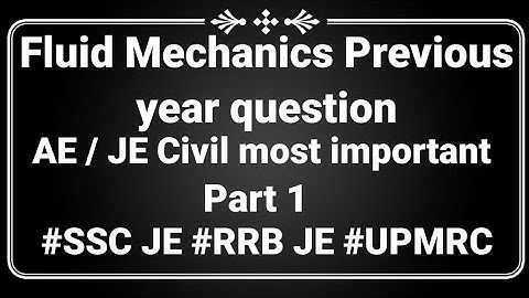 Fluid Mechanics Civil Engineering previous year questions | FM PART 1 | SSC JE previous year | UPMRC