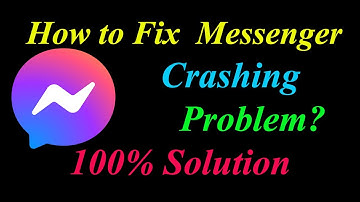 How to Fix Messenger App Keeps Crashing Problem Solutions Android & Ios - Fix Messenger  Crash