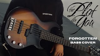 Forgotten - The Plot In You / Bass Cover