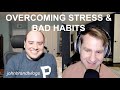 MANAGING STRESS AND QUITTING BAD HABITS