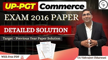 UP PGT Commerce 2016 Paper with Detailed Solutions | Previous Year PGT Papers Solution