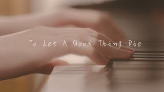 【Piano Studio Live】Bruno Major - To Let A Good Thing Die (Cover by Cloud 雲浩影)