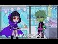 MU-TA-NOO!! •MeMe•/Trend• gc (💚Mutano × Ravena💜) AU ❣ |The Titans Go|