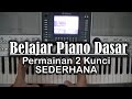 Belajar Piano Dasar Permainan 2 kunci sederhana