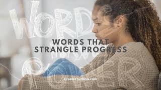 4101 Words That Strangle Progress
