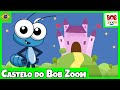 Castelo do Bob Zoom - Video Infantil Musical Oficial