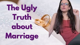 THE UGLY TRUTH ABOUT MARRIAGE
