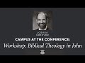 Biblical Theology in John | Dr. Joshua Greever