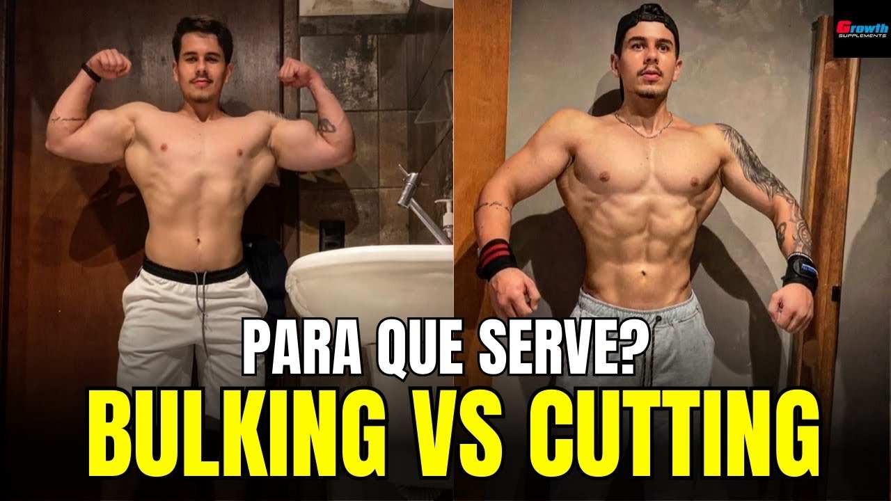 BULKING X CUTTING. Aprenda qual você deve fazer! 