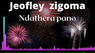 jeoffley zigoma...ndathera pano