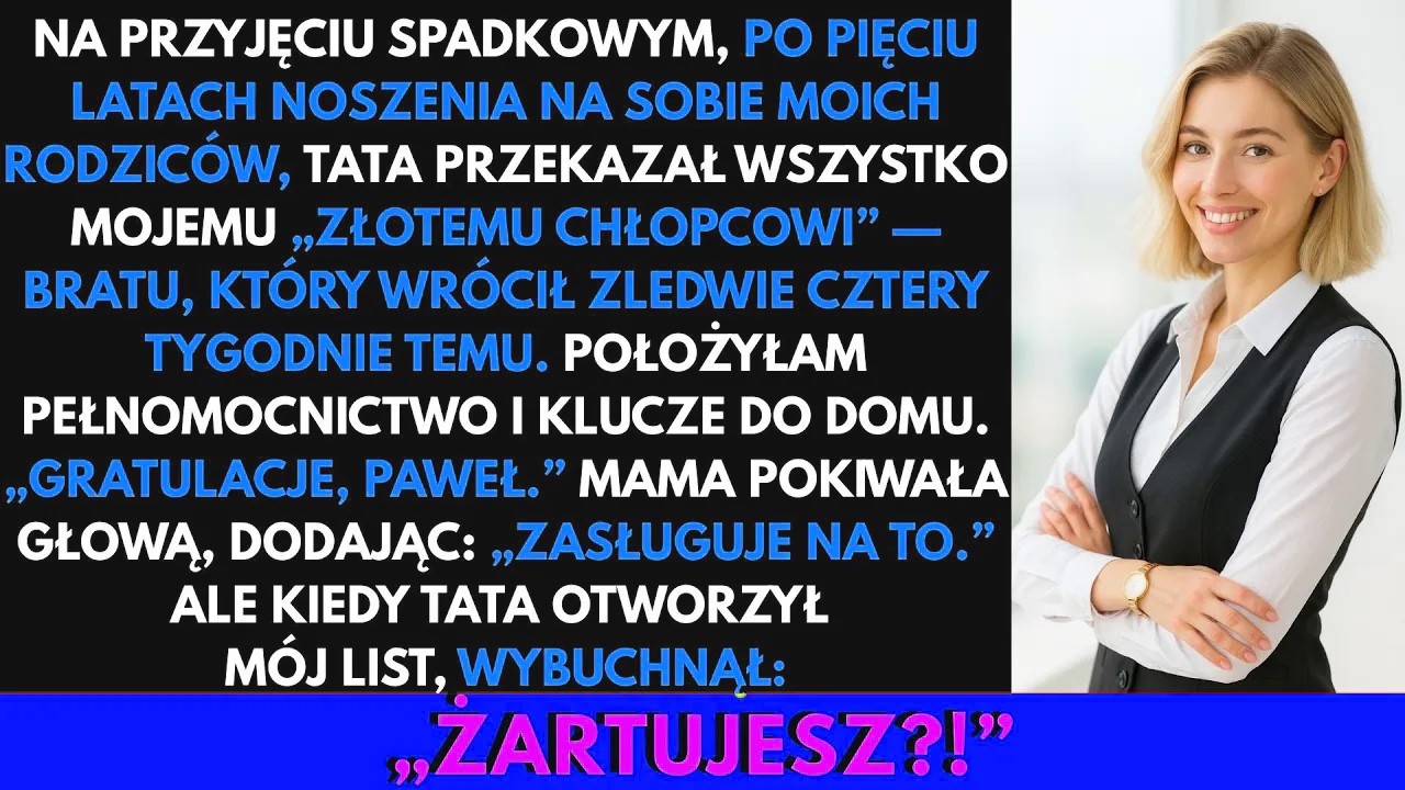 Na Przyjęciu Spadkowym Po Pięciu Latach Tata Oddał Wszystko Bratu. Odłożyłam Klucze. I...