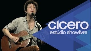 Video thumbnail of ""Vagalumes cegos" - Cícero no Estúdio Showlivre 2014"