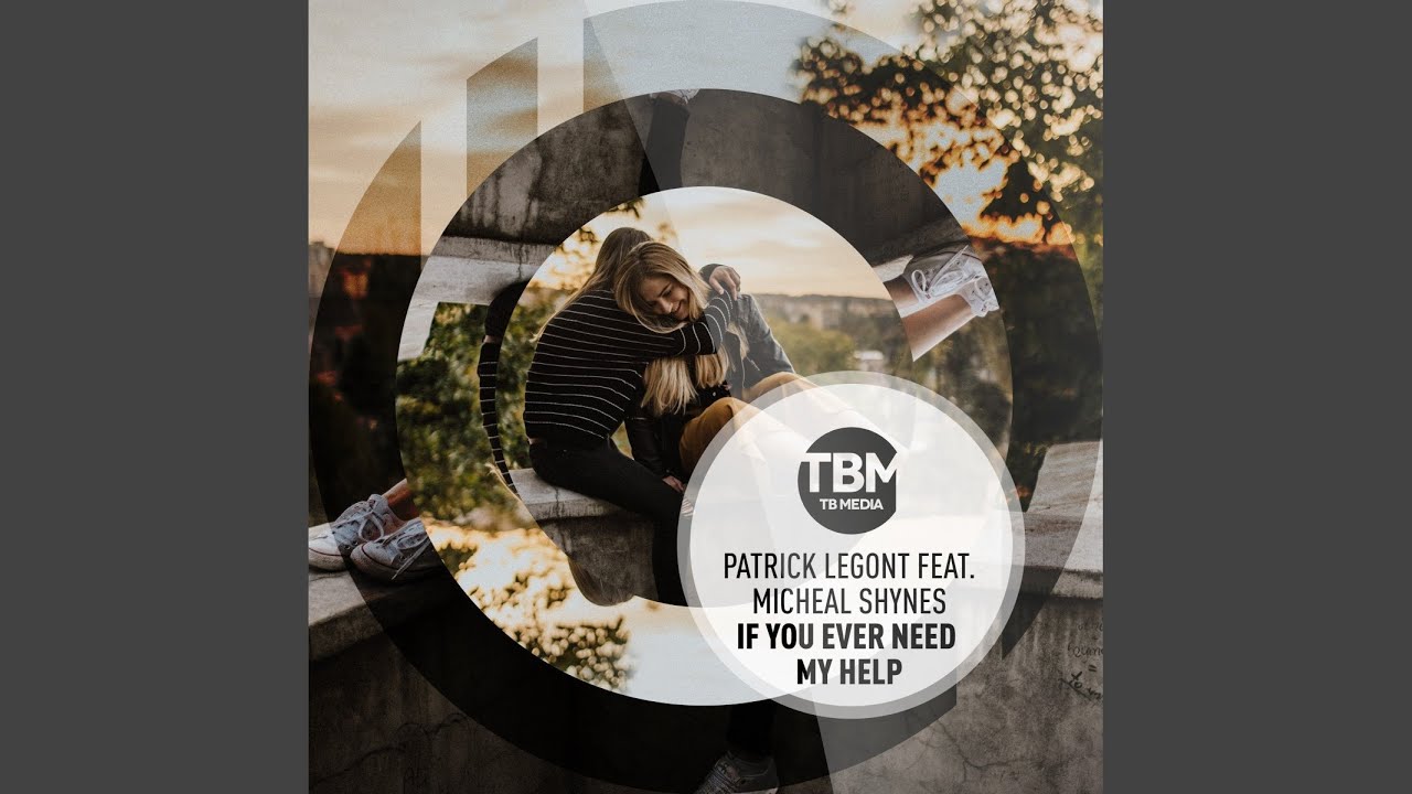 If You Ever Need My Help - YouTube