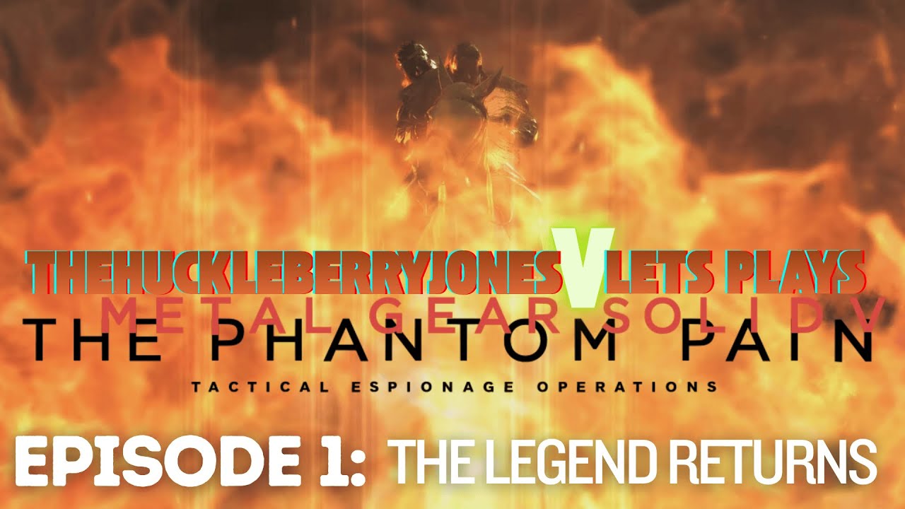 'THE LEGEND RETURNS' | Metal Gear Solid V: THE PHANTOM PAIN | Episode 1 | Lets Play