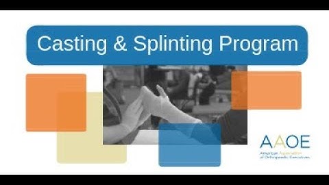 Casting & Splinting Registration Video