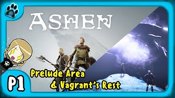 Ashen P1 | Prelude Area & Vagrant