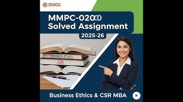 IGNOU MMPC-020 Solved Assignment 2025-26 | Business Ethics & CSR MBA
