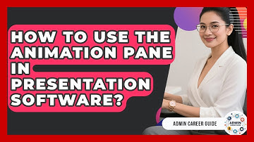 How To Use The Animation Pane In Presentation Software? - Admin Career Guide