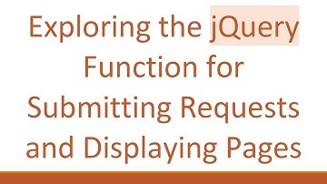 Exploring the jQuery Function for Submitting Requests and Displaying Pages