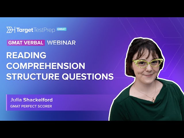 Master GMAT Verbal Reading Comprehension Structure Questions with