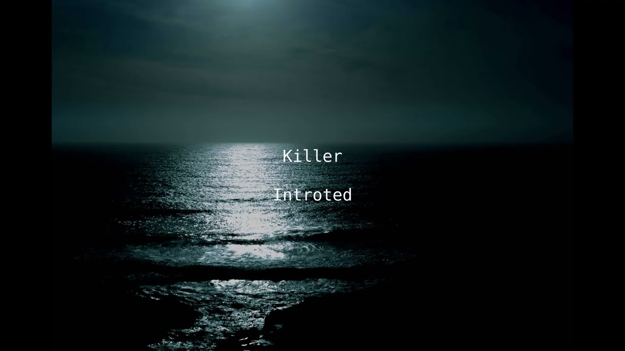 Introted - Killer