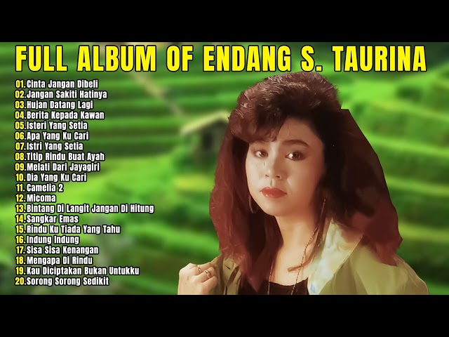 The Best Songs of Endang S. Taurina🎵 Lagu Nostalgia Paling Dicari |  Kumpulan Lagu Klasik Terpopuler class=