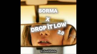 Kavak - Drop It Low 2.0 Sorma 2.0 (Mixed By Kavakmıdedinsen)