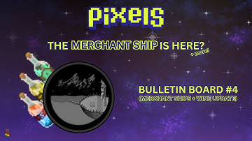 MERCHANT SHIP NEXT UPDATE?! | PIXELS CHAPTER 2.5